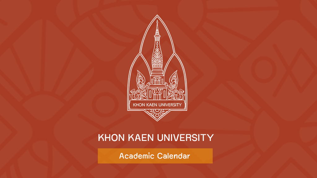 Academic Calendar KHON KAEN UNIVERSITY